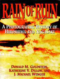 Rain of Ruin: A Photographic History of Hiroshima and Nagasaki