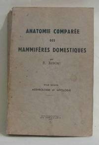 Anatomie comparée des mammifères domestiques tome second arthrologie et myologie