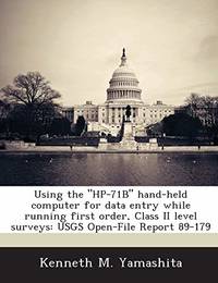 Using the HP-71b Hand-Held Computer for Data Entry While Running First Order, Class II Level...