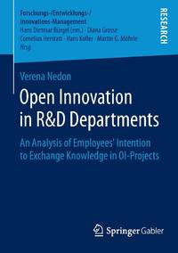 Open Innovation in R&D Departments : An Analysis of Employees' Intention to Exchange Knowledge in...