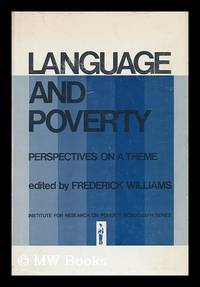 Language and Poverty : Perspectives on a Theme / Edited by Frederick Williams
