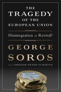 cover of The Tragedy of the European Union : Disintegration or Revival?