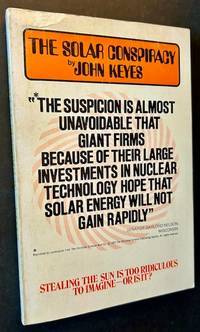 The Solar Conspiracy: The 3,000,000,000,000 Game Plan of the Energy Baron's Shadow Government