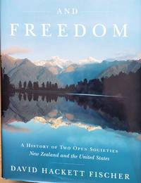 Fairness and freedom History of two open societies New Zealand and United States