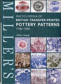 cover of Miller's Encyclopedia Of British Transfer-printed Pottery Patterns, 1790-1930