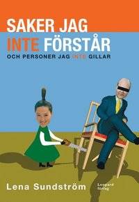Saker jag inte förstår och personer jag inte…