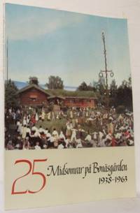 25 Midsomrar på Bonäsgården 1938-1963.