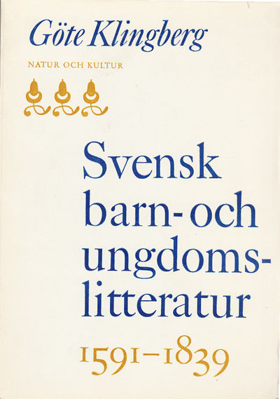 Svensk barn- och ungdomslitteratur 1591-1839. En…