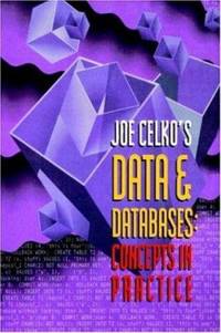 Joe Celko's Data and Databases: Concepts in Practice