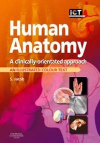 Human Anatomy: A Clinically-Orientated Approach