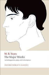 The Major Works including poems, plays, and critical prose