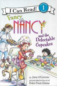 Fancy Nancy and the Delectable Cupcakes I Can Read! Beginning 1 Reading