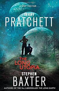 The Long Utopia: (The Long Earth 4) by Baxter, Stephen