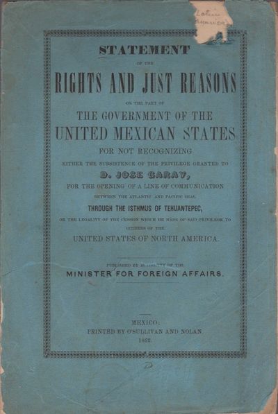 Mexico: Printed by O' Sullivan and Nolan, 1852. First Edition. Wraps. Fair. Wraps. 40 pages. Origina...