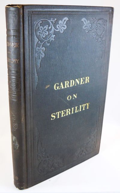 Causes and Curative Treatment of Sterility, with a Preliminary Statement of the Physiology of Generation. With Colored Lithographs and Numerous Wood Cut Illustrations