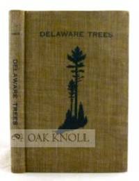 DELAWARE TREES, A GUIDE TO THE IDENTIFICATION OF THE NATIVE SPECIES
