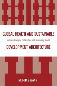Global Health and Sustainable Development Architecture: Inclusive Dialogue, Partnerships, and...