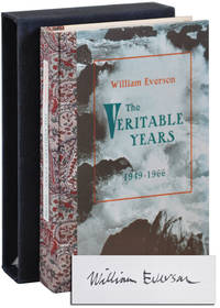 THE VERITABLE YEARS, 1949-1966 - DELUXE ISSUE, SIGNED WITH HOLOGRAPH POEM by Everson, William - 1978