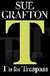 T IS FOR TRESPASS; A Kinsey Millhone Novel by Grafton, Sue - 2007