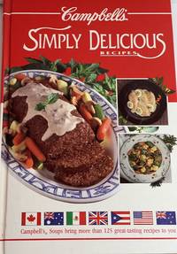 Campbell&#039;s Simply Delicious Recipes by Rahaniotis, Angela - 1992-06-01