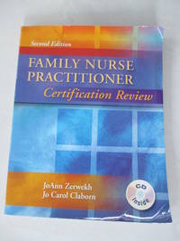 Family Nurse Practitioner Certification Review by Zerwekh EdD  RN, JoAnn; Claborn MS  RN, Jo Carol - 2004-02-09