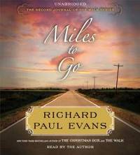 Miles to Go: The Second Journal of the Walk Series by Richard Paul Evans - 2011-09-09