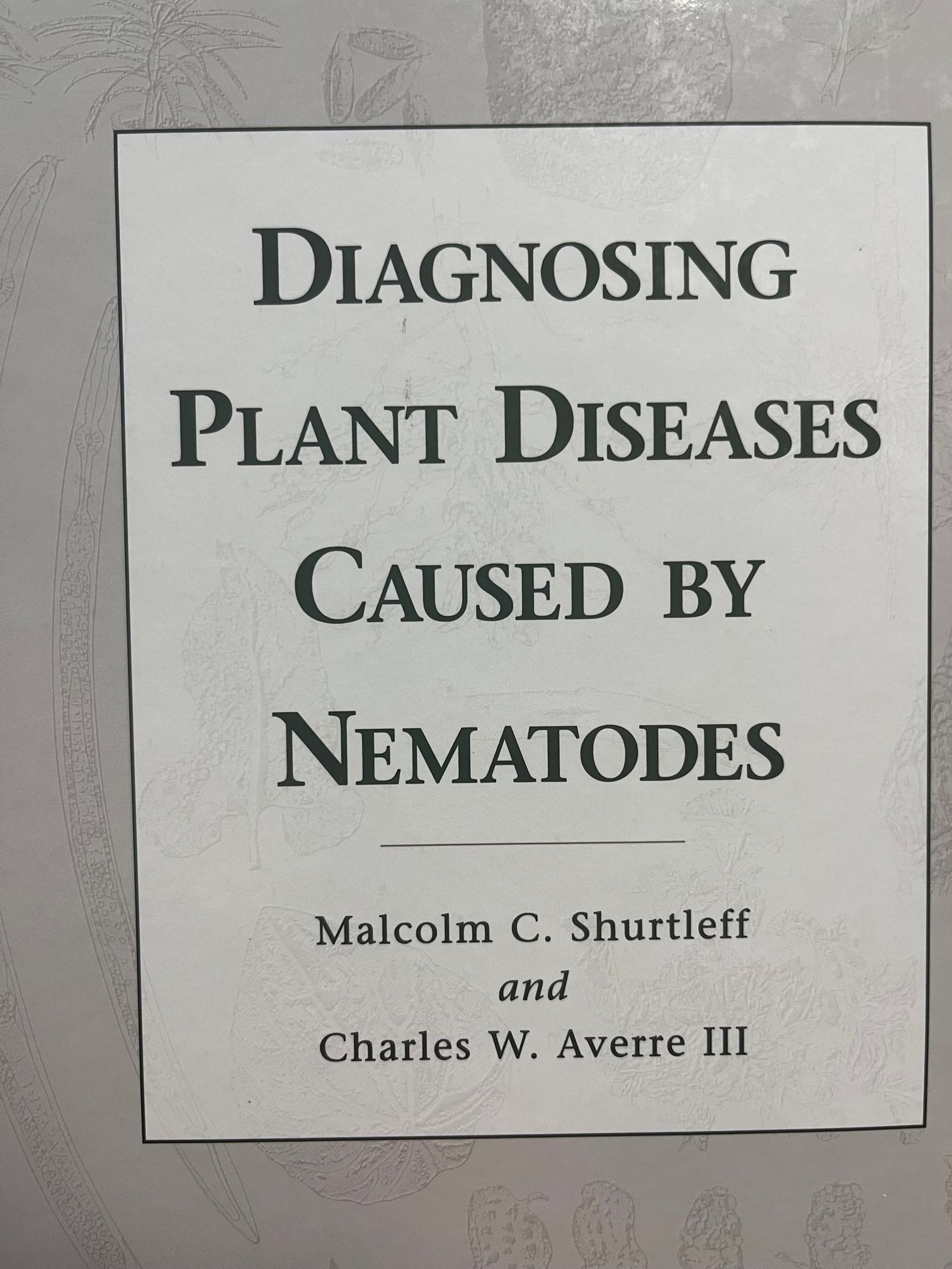 Diagnosing Plant Diseases Caused By Nematodes de Shurtleff, Malcolm C ...