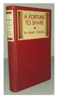 A fortune to share. by YOUNG, Vash - 1932