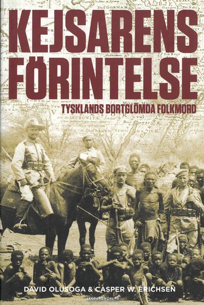 Kejsarens förintelse. Tysklands bortglömda…