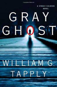 Gray Ghost: A Stoney Calhoun Novel (Stoney Calhoun Mysteries)