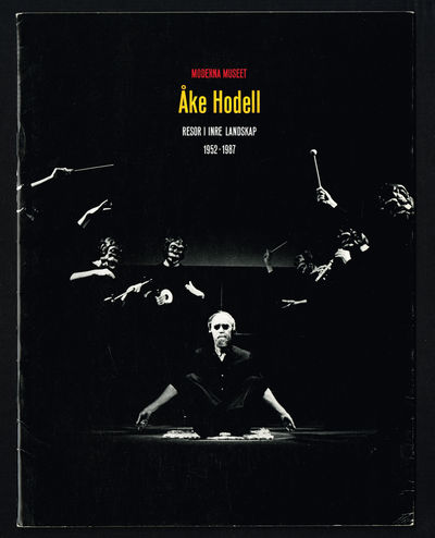 Åke Hodell. Resor i inre landskap 1952-1987.…