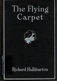 The Flying Carpet by Richard Halliburton - 1932