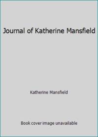 Journal of Katherine Mansfield by Katherine Mansfield - 1983