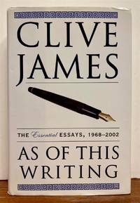 As of This Writing: The Essential Essays, 1968-2002
