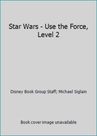 World of Reading Star Wars Use the Force! : Level 2