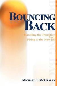 Bouncing Back: Handling the Transition from Firing to the Next Job