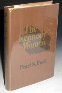 image of The Kennedy Women; a Personal Appraisal, Signed By Pearl S. Buck in a Limited Edition
