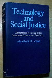 Technology and Social Justice;: An international symposium on the social and economic teaching of...