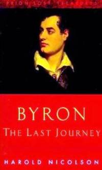 BYRON - THE LAST JOURNEY (APRIL 1823 - APRIL 1824)