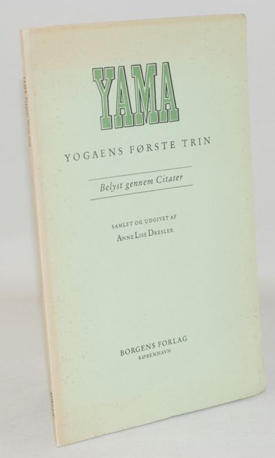 Yama, Yogaens første trin. Belyst gennem citater..