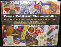 TEXAS POLITICAL MEMORABILIA - Buttons, Bumper Stickers, and Broadsides