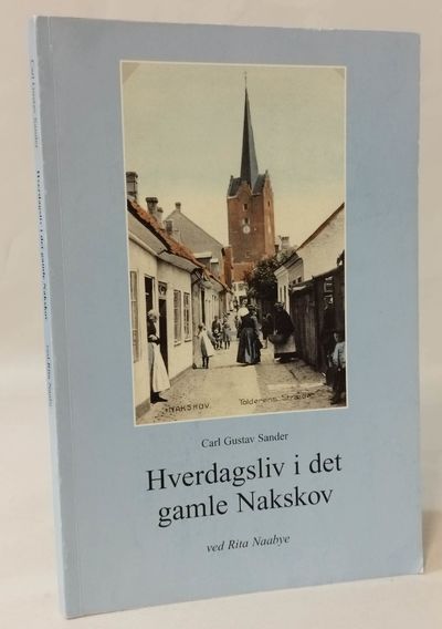 Hverdagsliv i det gamle Nakskov.