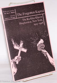 cover of The Forgotten Kapital: The Ku Klux Klan in Binghamton, New York, 1923-1928