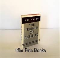 The Triumph of Achilles: The American Poetry Series, Vol. 32 by Gluck, Louise (Louise GlÃ¼ck) - 1985