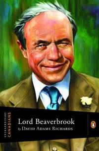 Lord Beaverbrook (Extraordinary Canadians) by Richards, David Adams