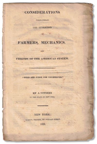 Considerations Which Demand the Attention of Farmers, Mechanics, and Friends of the American System. "Read and Judge For Yourselves