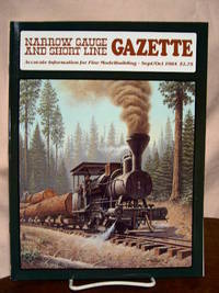 image of NARROW GAUGE AND SHORT LINE GAZETTE - SEPTEMBER/OCTOBER, 1984; VOLUME 10, NUMBER 4