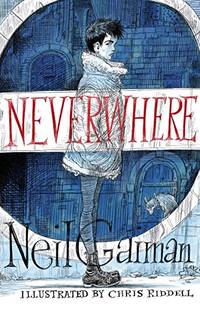 Neverwhere: the Illustrated Edition by Gaiman, Neil