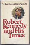 Robert Kennedy and His Times