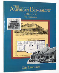 The American Bungalow: 1880-1930 by Clay Lancaster - Paperback - First Edition - 1995 - from A&D Books (SKU: 16230)